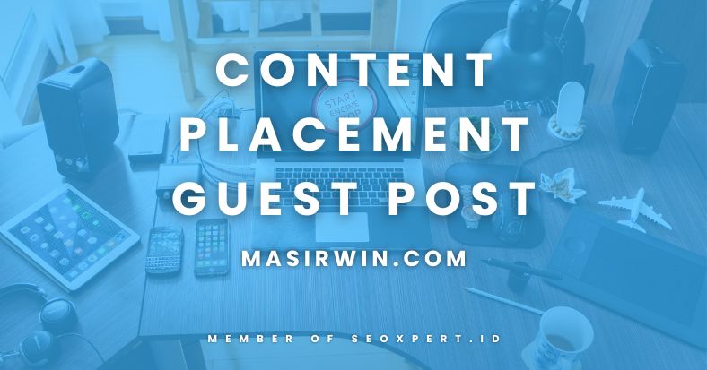 Content Placement & Guest Post di Masirwin.com